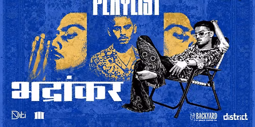 PLAYLIST - FT.BHADRANKAR