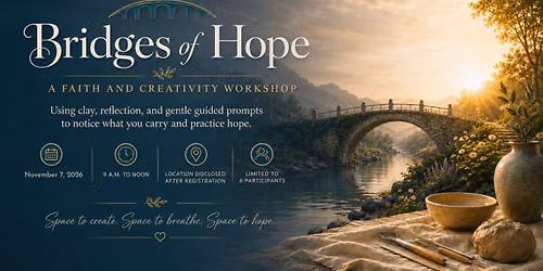 Bridges of Hope: A Faith and Creativity Workshop