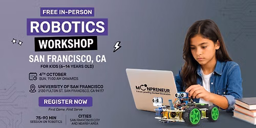 In-person Free Robotics Workshop For Kids at San Francisco, CA (7-14yrs)