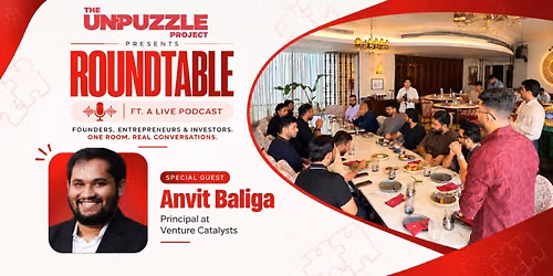Unpuzzle Roundtable - For Founders & Investors