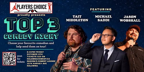 Top 3 Comedy Night presented by Players Choice Sports