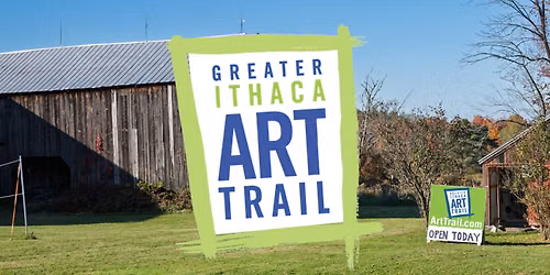 28th Annual Greater Ithaca Art Trail OPEN STUDIO WEEKENDS