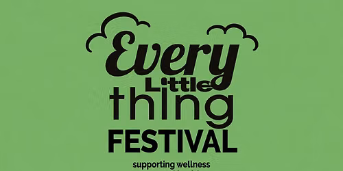 Every Little Thing Festival