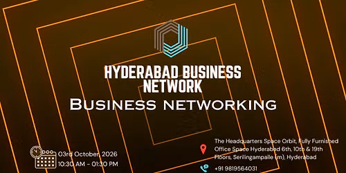 HYDERABAD BUSINESS NETWORK | BUSINESS NETWORKING 2026