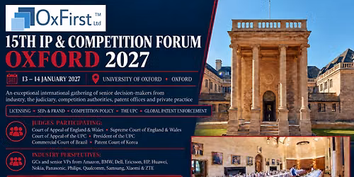 OxFirst 15th IP and Competition Forum
