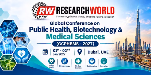 Global Conference on Public Health, Biotechnology & Medical Sciences (GCPHBMS - 2027)