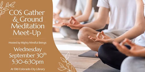 COS Gather & Ground Meditation Meet-Up