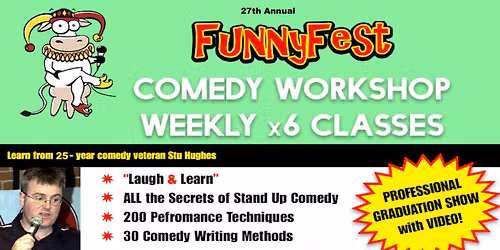 Stand Up Comedy Workshop - Weekly WEDNESDAYS \u2013 Over 200 Performance Methods 
