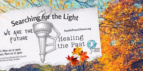 Searching for the Light: We Are the Future Healing the Past