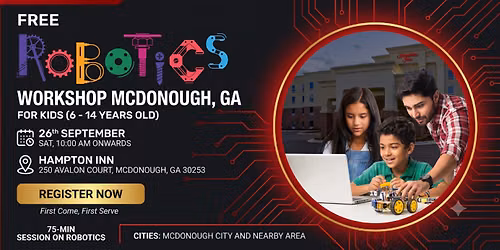 Free Robotics Workshop For Kids at McDonough (7-14yrs)