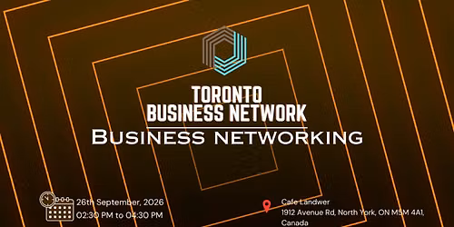 TORONTO BUSINESS NETWORK | BUSINESS NETWORKING 2026