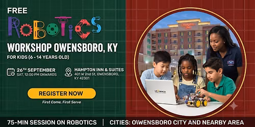 Free Robotics Workshop For Kids at Owensboro (7-14yrs)