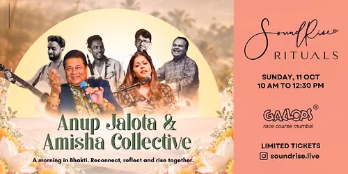 SoundRise Rituals - Bhakti with Anup & Amisha Jalota | Gallops | Sun 11th Oct