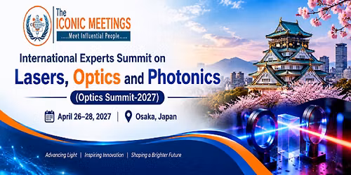 International Experts Summit on Lasers, Optics and Photonics 