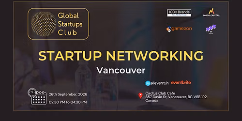 GLOBAL STARTUPS CLUB l STARTUP NETWORKING VANCOUVER 2026