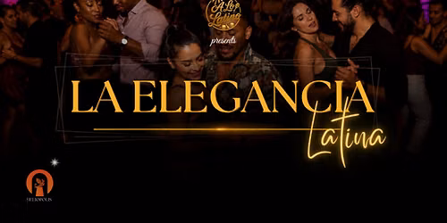 La Elegancia Latina: Latin Night Lounge