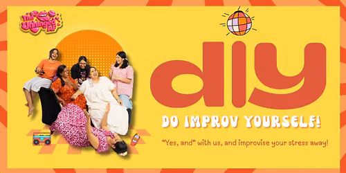 DIY | Do Improv Yourself with Unhinged AF