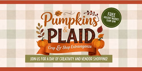 Pumpkins & Plaid Crop & Shop Extravaganza