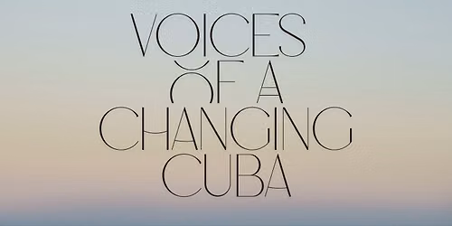 Voices of a Changing Cuba