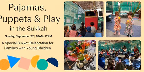 Pajamas, Puppets & Play in the Sukkah!