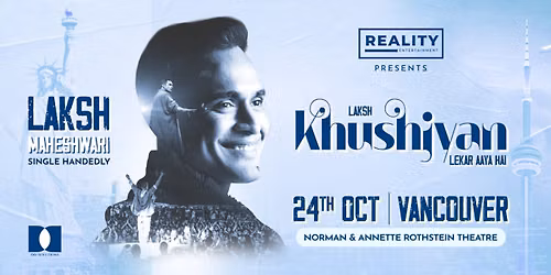 Laksh Maheshwari Live in Vancouver: Khushiyan