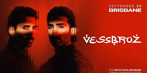 VESSBROZ Live in Brisbane