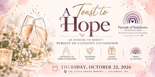The Pursuit of Rainbows Foundation - A Toast to Hope