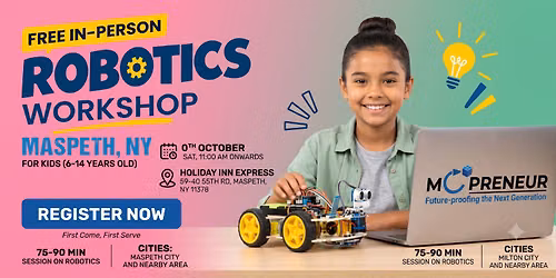 In-person Free Robotics Workshop For Kids at Maspeth, NY (7-14yrs)