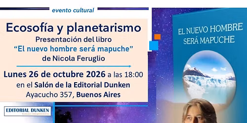Nicola Feruglio "ECOSOF\u00cdA Y PLANETARISMO" - Evento Cultural en Buenos Aires 