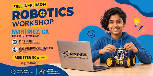 In-person Free Robotics Workshop For Kids at Martinez, CA (7-14yrs)