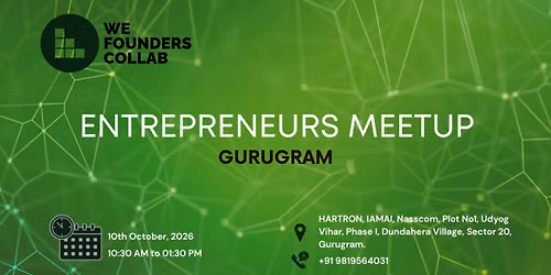 Entrepreneurs Meetup by We Founders Collab Gurugram