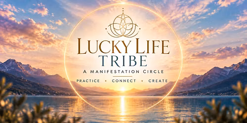 Lucky Life Tribe \u2013 A Manifestation Circle