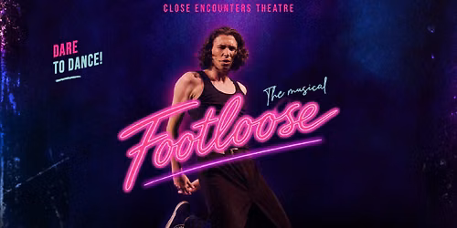 CLOSE ENCOUNTERS THEATRE presents: "Footloose, the Musical".