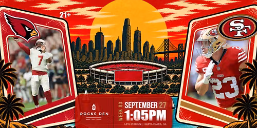 Week 03 - Cardinals vs 49ers at Rock's Den