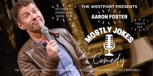 Comedian: Aaron Foster, Mostly Jokes