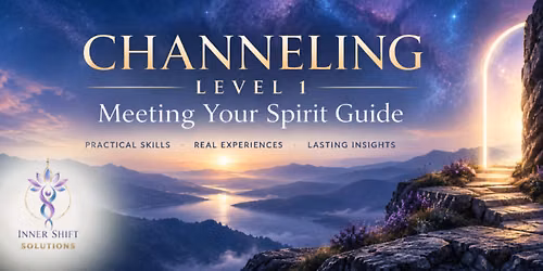 Channeling Level 1: Meeting Your Spirit Guide or Angel