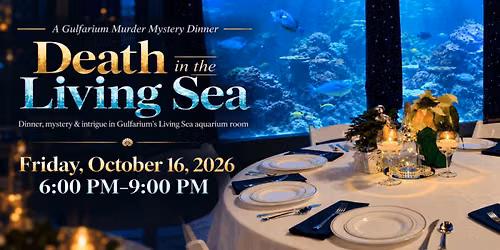 A Gulfarium Murder Mystery Dinner