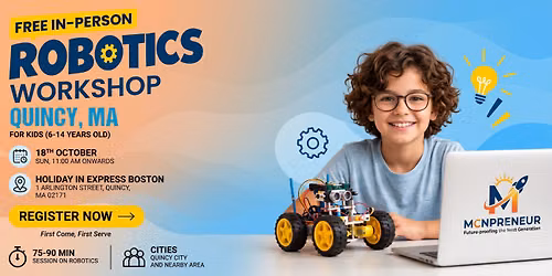 In-person Free Robotics Workshop For Kids at Quincy, MA (7-14yrs)