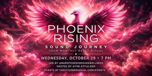 Phoenix Rising: Sound Journey - October