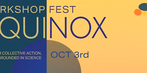 EQUINOX workshop festival - for collective action, grounded in science
