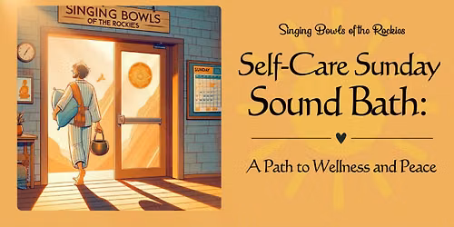 Self-Care Sunday Sound Bath: A Path to Wellness and Peace