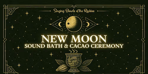 New Moon Sound Bath & Cacao Ceremony