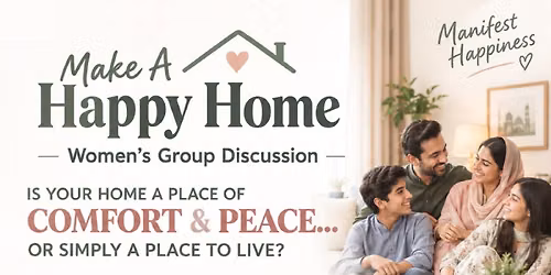 Make A Happy Home- Women Tea Meeting