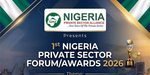 1st Nigeria Private Sector Forum & Awards 2026