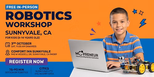 In-person Free Robotics Workshop For Kids at Sunnyvale, CA (7-14yrs)