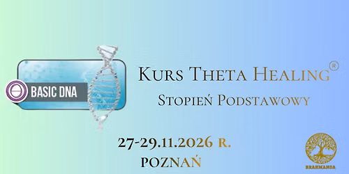 ThetaHealing\u00ae Basic DNA - kurs dla pocz\u0105tkuj\u0105cych