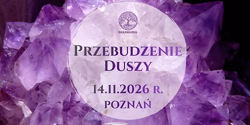 Przebudzenie Duszy warsztat w Poznaniu
