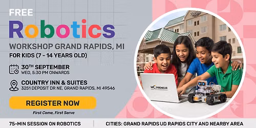 Free Robotics Workshop For Kids at Grand Rapids, MI (7-14yrs)