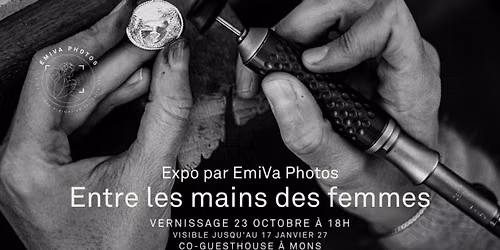 Vernissage-EXPO \u00abEntre les mains des femmes \u00bb by EmiVa Photos