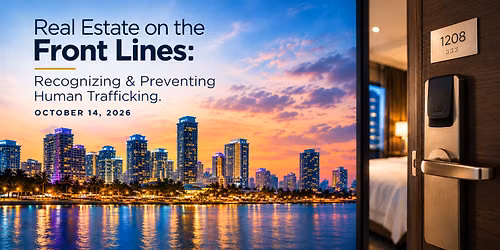 Real Estate on the Front Lines: Recognizing & Preventing Human Trafficking